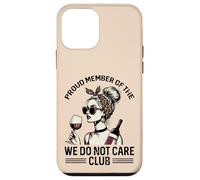 Proud Member Of We Do Not Care Club Funny Saying WDNC Women Case for iPhone 12 mini