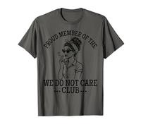 Proud Member of We Do Not Care Club Funny Saying WDNC Women T-Shirt