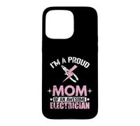 Proud Mom Freaking Awesome Electrician Mom Case for iPhone 15 Pro Max