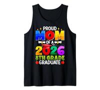 Proud Mom of A 2026 8th Grade Graduate Graduation Class 2026 Tank Top