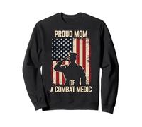 Proud Mom of a Combat Medic Veteran Sweatshirt
