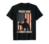 Proud Mom of a Combat Medic Veteran T-Shirt