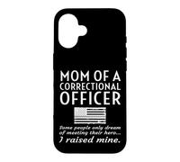 Proud Mom Of A Correctional Officer Mother Prison Officer Case for iPhone 16