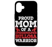Proud mom of a Epidermolysis Bullosa Warrior Case for iPhone 16 Plus