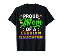 Proud Mom Of A Lesbian Daughter Mother Day LGBT Lesbian Flag T-Shirt