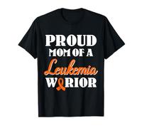 Proud Mom Of A Leukemia Warrior Leukemia Fighter Mom Support T-Shirt