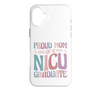 Proud Mom Of A NICU Graduate Prematurity Awareness Case for iPhone 16 Plus