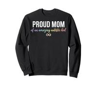 Proud Mom Of An Amazing Autistic Kid Autism Mom Sweatshirt