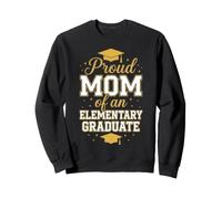 Proud Mom Of An Elementary Graduate School Milestone Sweatshirt