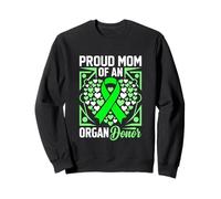Proud Mom Of An Organ Donor Green Ribbon Support Sweatshirt