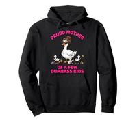 Proud Mother Dumbass Kids Funny Goose Parenting Graphic Pullover Hoodie