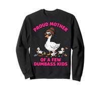 Proud Mother Dumbass Kids Funny Goose Parenting Graphic Sweatshirt