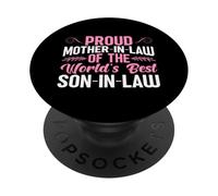 Proud Mother-In-Law Of The World's Best Son-In-Law Mom Life PopSockets Adhesive PopGrip