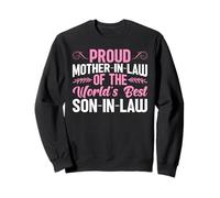 Proud Mother-In-Law Of The World's Best Son-In-Law Mom Life Sweatshirt