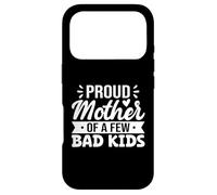 Proud Mother Of A Few Bad Kids Case for iPhone 17 Pro