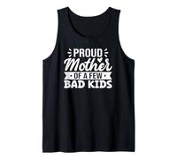 Proud Mother of A Few Bad Kids Tank Top