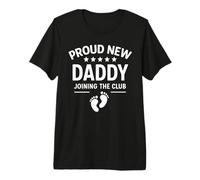 Proud New Daddy Joining The Club First Time Dad Premium T-Shirt