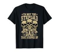 Proud Not Stepdad I'm Dad That Stepped Up Horror Skulls T-Shirt