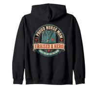 Proud Nurse Mom I Raised A Hero Since Birth Zip Hoodie