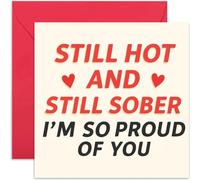 Proud of You Card - Sobreity Gift for Him or Her 'Still Hot and Still Sober' - Humorous Compliment Gift - Blank Inside with Envelope