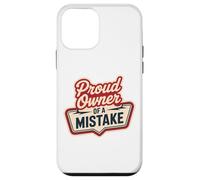 Proud Owner OF A MISTAKE Retro Witty Humorous Style Case for iPhone 12 mini