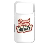 Proud Owner OF A MISTAKE Retro Witty Humorous Style Case for iPhone 17 Pro