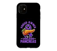 Proud Owner of a Useless Pancreas Design Case for iPhone 11