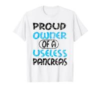 Proud Owner Of A Useless Pancreas Funny Diabetes Graphic T-Shirt