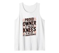 Proud Owner of Two New Knees at My Age, Arthroplasty Tank Top