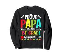 Proud Papa of a Class of 2026 1st Grade Graduate Graduation Sweatshirt