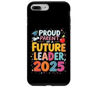 PROUD PARENT OF A FUTURE LEADER, 2025 Case for iPhone 7 Plus/8 Plus