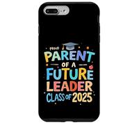 Proud Parent Of A Future Leader Class Of 2025 Case for iPhone 7 Plus/8 Plus