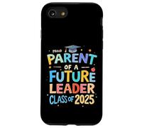 Proud Parent Of A Future Leader Class Of 2025 Case for iPhone SE (2020) / 7 / 8