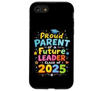 Proud Parent Of A Future Leader Class Of 2025 Case for iPhone SE (2020) / 7 / 8