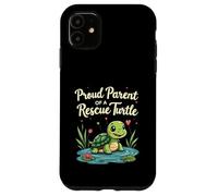 Proud Parent of a Rescue Turtle Cute Animal Lover Case for iPhone 11