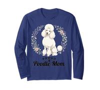Proud Poodle Mom Floral Wreath Cute Dog Lover Pet Canine Long Sleeve T-Shirt