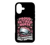 Proud Retired Nurse Like A Regular Nurse Only Happier Case for iPhone 17