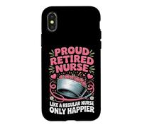 Proud Retired Nurse Like A Regular Nurse Only Happier Case for iPhone X/XS