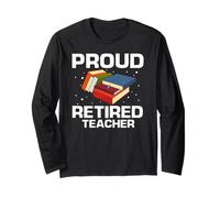 Proud Retired Teacher Who Inspired Generations Long Sleeve T-Shirt