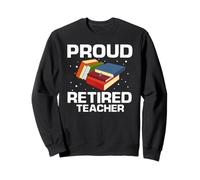 Proud Retired Teacher Who Inspired Generations Sweatshirt