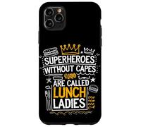 Proud School Cafeteria Quote Superheroes Without Capes Case for iPhone 11 Pro Max
