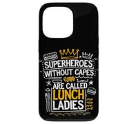 Proud School Cafeteria Quote Superheroes Without Capes Case for iPhone 13 Pro