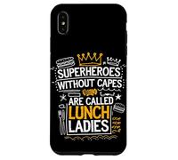 Proud School Cafeteria Quote Superheroes Without Capes Case for iPhone XS Max
