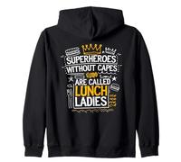 Proud School Cafeteria Quote Superheroes Without Capes Zip Hoodie