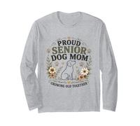 Proud Senior Dog Mom Growing Old Together Canine Lover Long Sleeve T-Shirt