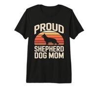 Proud Shepherd Dog Mom German Shepherd Lover Premium T-Shirt