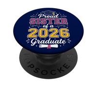 Proud Sister Of A 2026 Graduate Class of 2026 Graduation PopSockets Adhesive PopGrip
