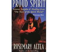 Proud Spirit: Lessons, Insights & Healing