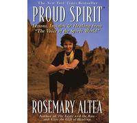 Proud Spirit: Lessons, Insights & Healing from 'The Voice of the Spirit World'