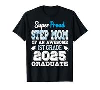 Proud STEP MOM Of A 1st Grade Graduate 2025 Elementary T-Shirt